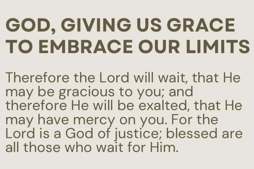 God, Giving Us Grace to Embrace Our Limits